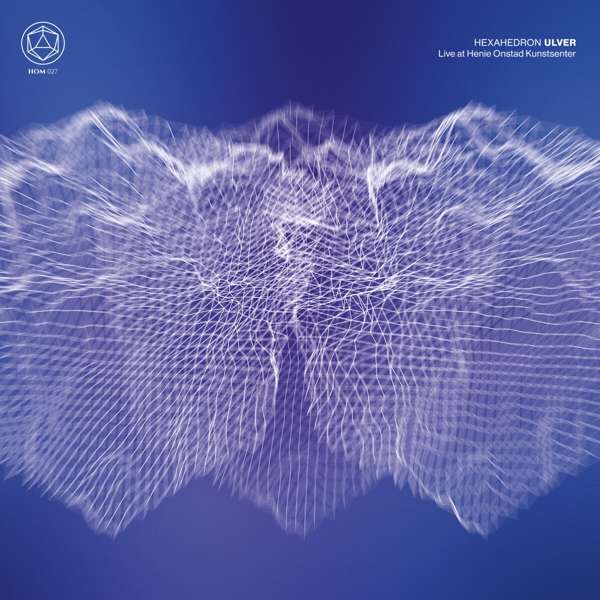 CD Ulver - HEXAHEDRON - LIVE AT HENIE ONSTAD KUNSTSENTER