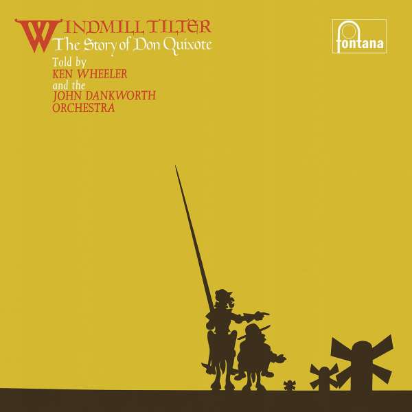 Vinyl Kenny Wheeler - WINDMILL TILTER (THE STORY OF DON QUIXOTE)