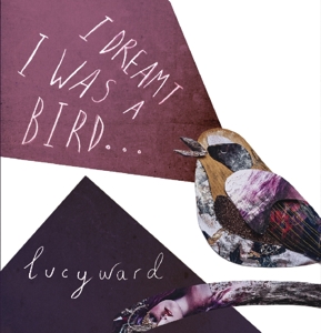 CD Lucy Ward - I DREAMT I WAS A BIRD