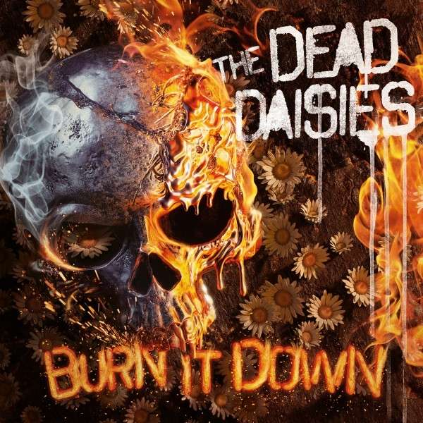 CD The Dead Daisies - BURN IT DOWN