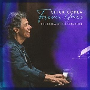 Vinyl Chick Corea - FOREVER YOURS: THE FAREWELL CONCERT