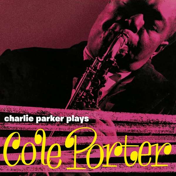 Vinyl Charlie Parker - PARKER, CHARLIE - PLAYS COLE PORTER