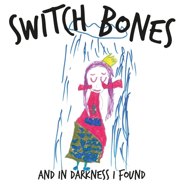 Vinyl Switch Bones - AND IN DARKNESS I FOUND