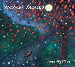 CD Michael Franks - TIME TOGETHER