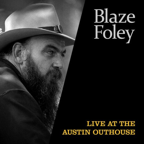 Vinyl Blaze Foley - FOLEY, BLAZE - LIVE AT THE AUSTIN OUTHOUSE