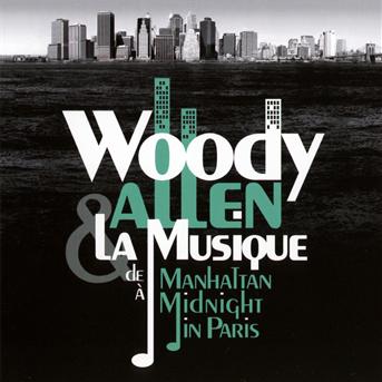 CD Soundtrack - Woody Allen & La Musique (De Manhattan À Midnight In Paris)
