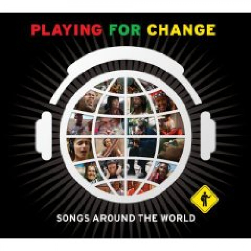 CD Playing for Change - SONGS AROUND THE WORLD