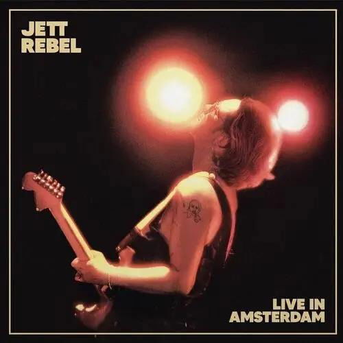 CD Jett Rebel - LIVE IN AMSTERDAM