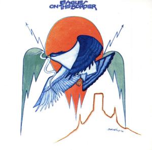 CD Eagles - ON THE BORDER