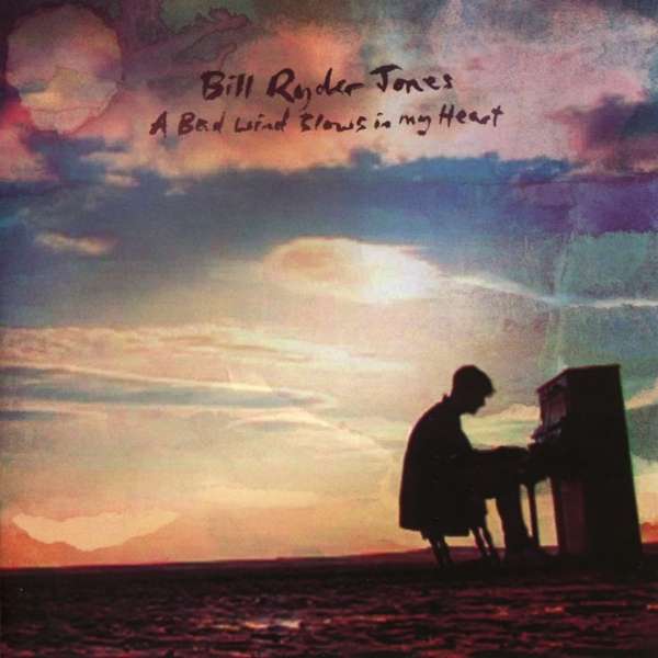 CD Bill Ryder-Jones - JONES, BILL - BAD WIND BLOWS IN MY HEART