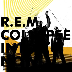 CD R.E.M. - Collapse Into Now