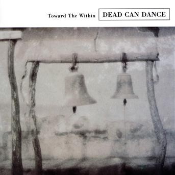 CD Dead Can Dance - TOWARD THE WITHIN