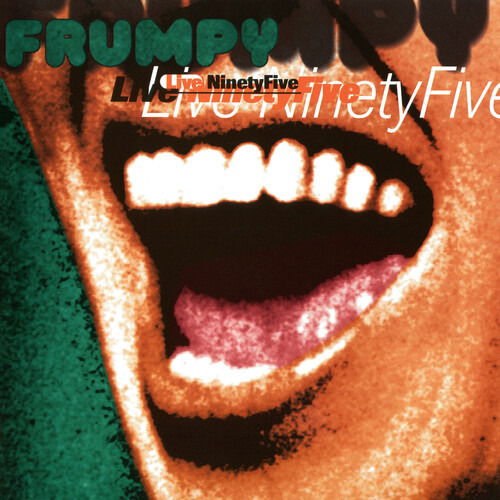 CD Frumpy - LIVE - NINETYFIVE