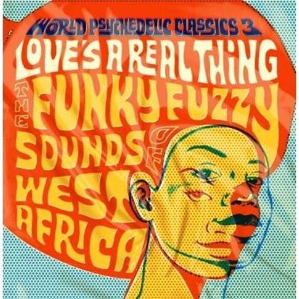 Vinyl Rôzni umelci - WORLD PSYCHEDELIC CLASSICS 3 - LOVE'S A REAL THING