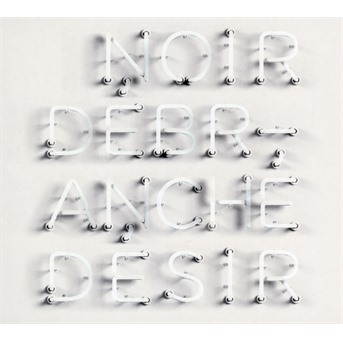 CD Noir Désir - DEBRANCHE