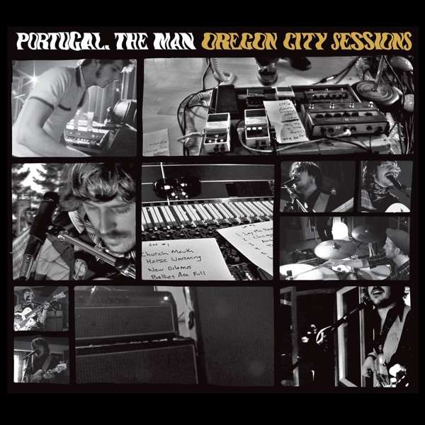 CD Portugal. The Man - PORTUGAL THE MAN - OREGON CITY SESSIONS
