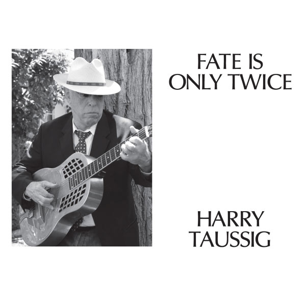 CD Harry Taussig - FATE IS ONLY TWICE