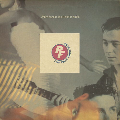 Vinyl The Pale Fountains - FROM ACROSS THE KITCHEN TABLE