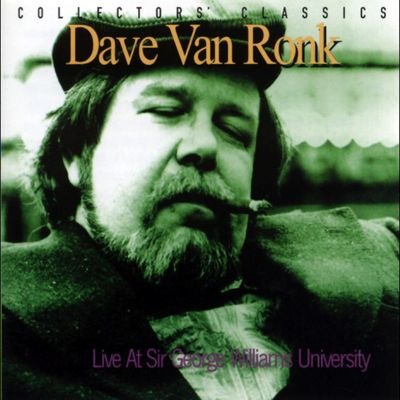 Vinyl Dave Van Ronk - RSD - LIVE AT SIR GEORGE WILLIAMS UNIVERSITY