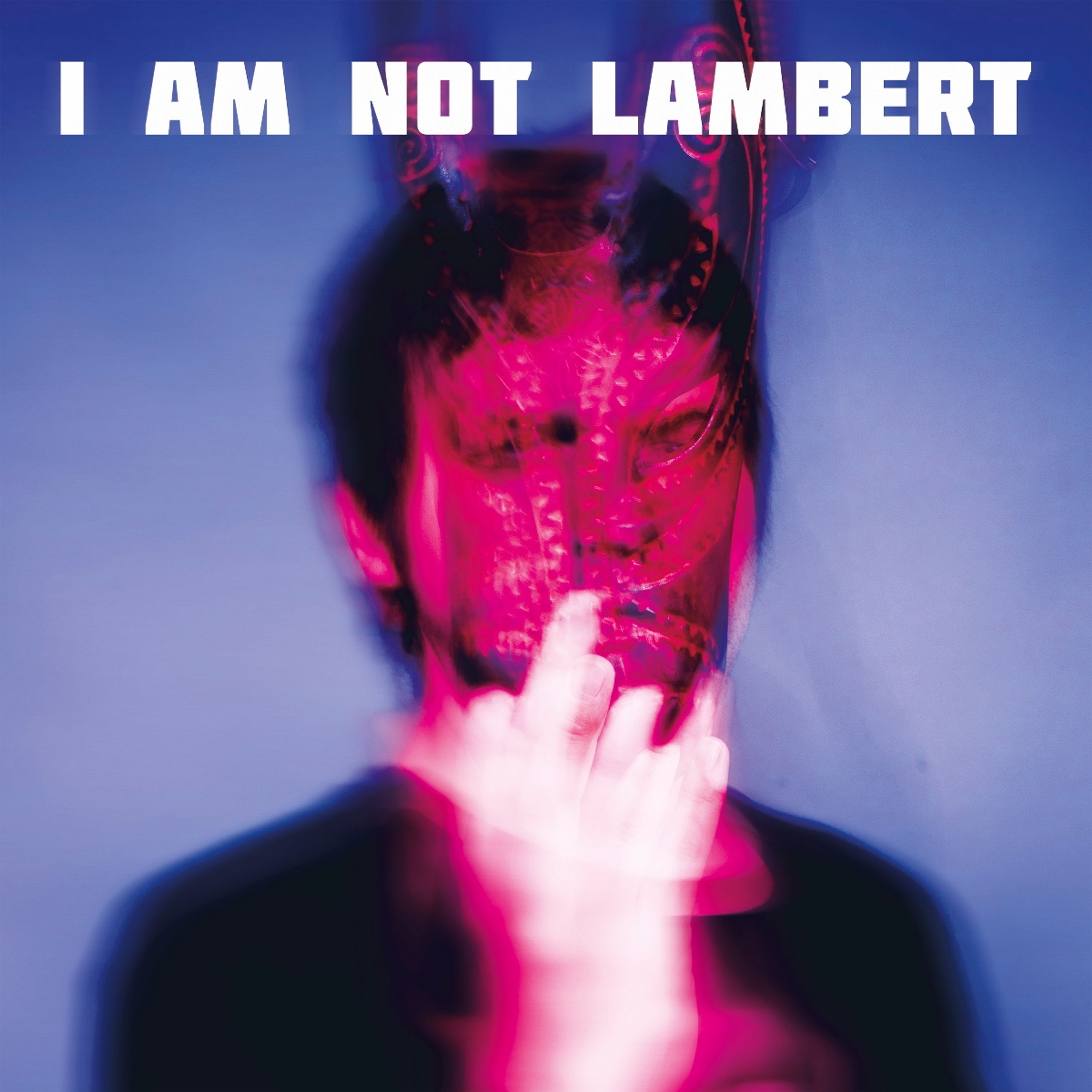 CD Lambert - I AM NOT LAMBERT