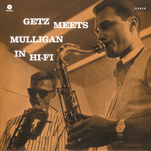 Vinyl Stan Getz and Gerry Mulligan - GETZ MEETS MULLIGAN IN HI-FI