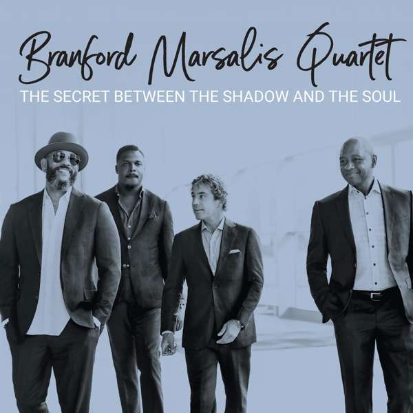 CD Branford Marsalis Quartet - The Secret Between the Shadow and the Soul