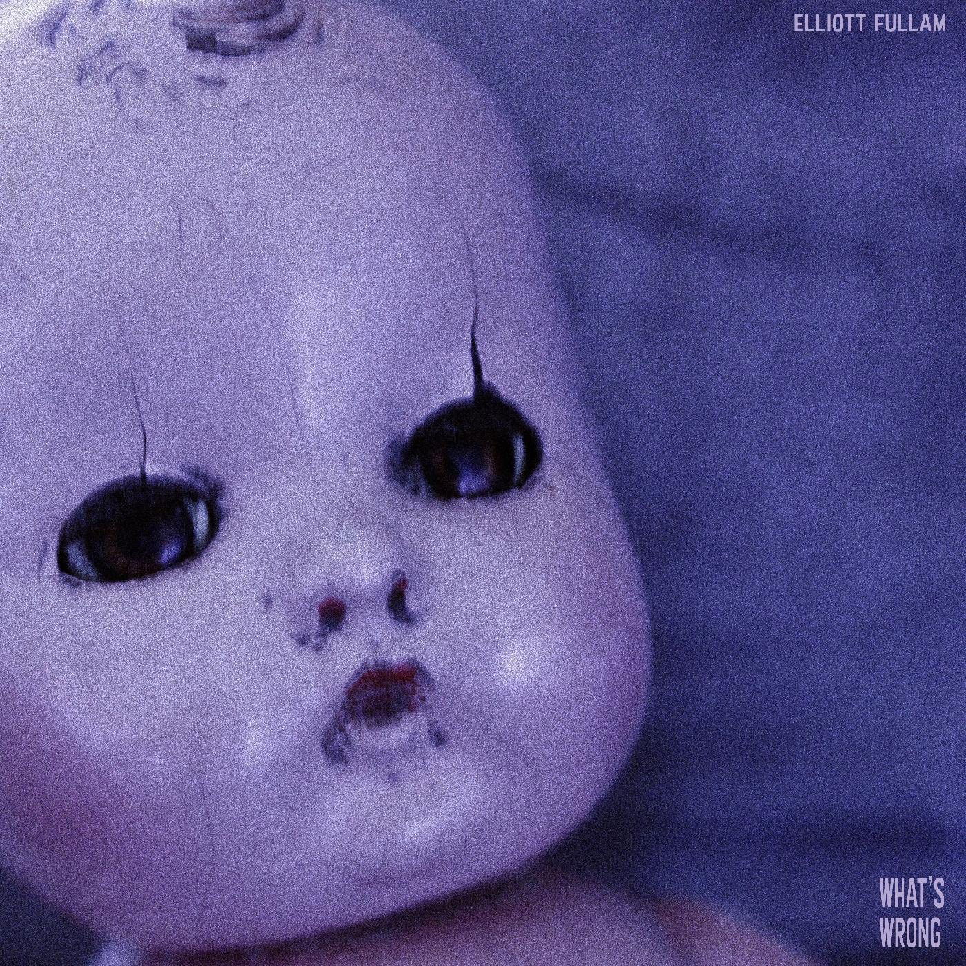 Vinyl Elliott Fullam - WHAT'S WRONG