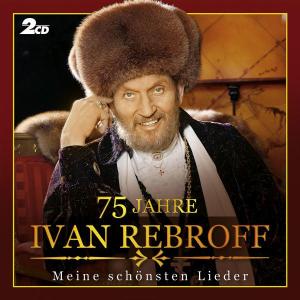 CD Ivan Rebroff - 75 JAHRE