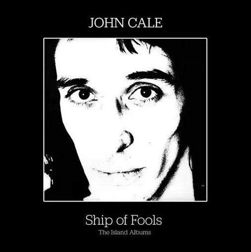 CD John Cale - SHIP OF FOOLS - THE ISLAND ALBUMS