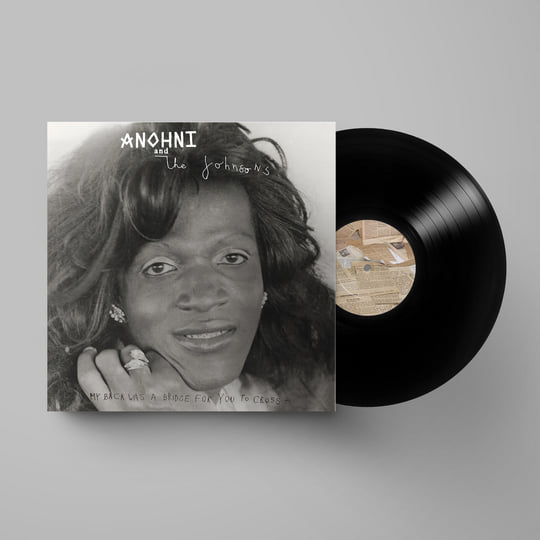Vinyl Anohni and the Johnsons - MY BACK WAS A BRIDGE FOR YOU TO CROSS