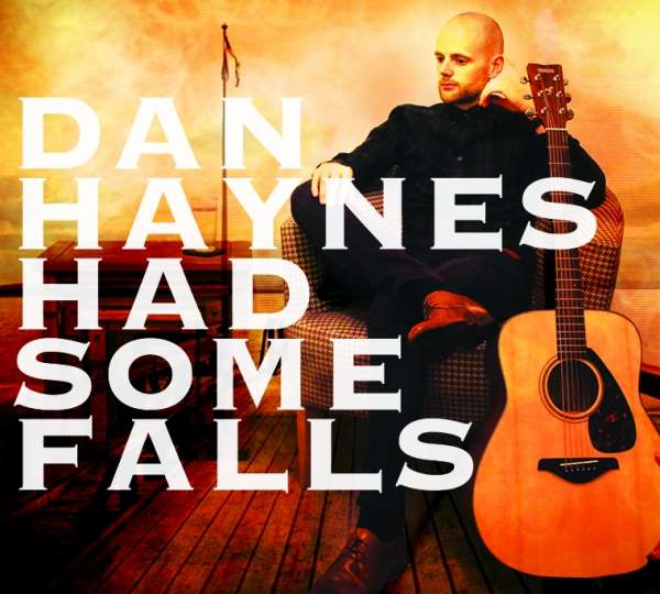 CD Dan Haynes - HAD SOME FALLS
