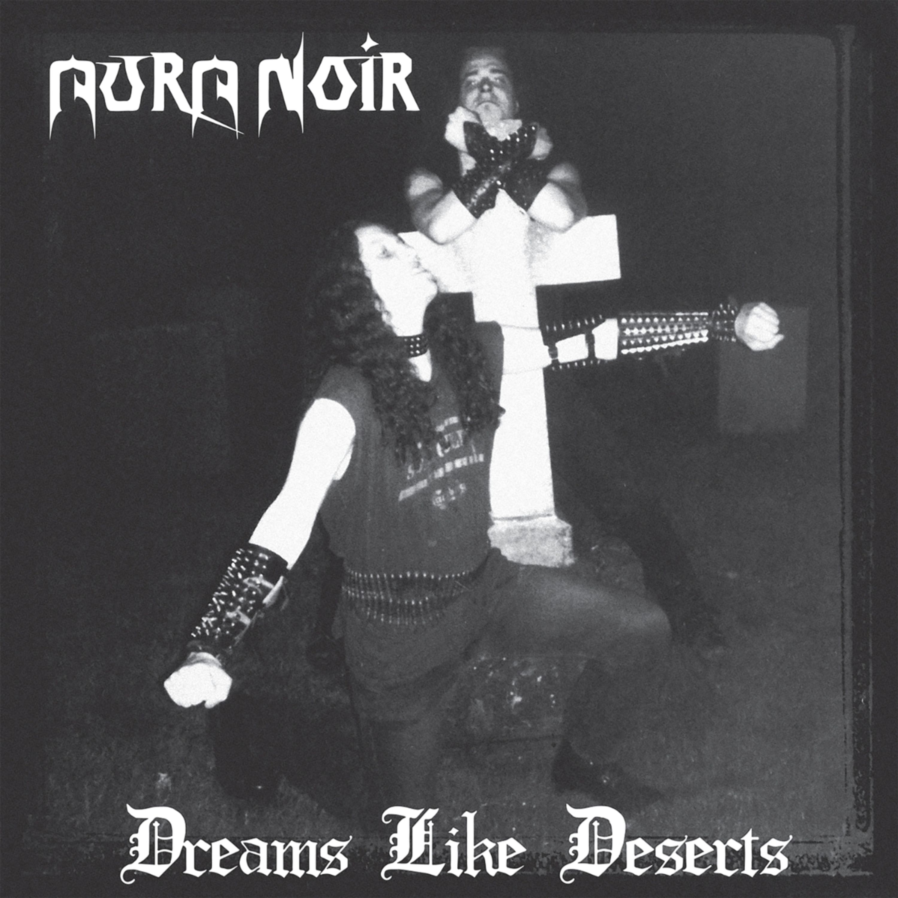 CD Aura Noir - Dreams Like Deserts
