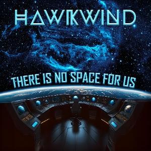Vinyl Hawkwind - THERE IS NO SPACE FOR US