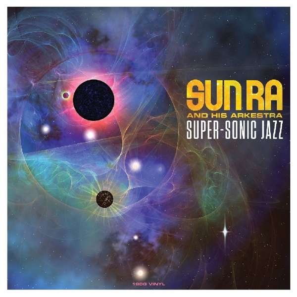 Vinyl Sun Ra and His Myth Science Arkestra - SUN RA & HIS ARKESTRA - SUPER-SONIC JAZZ