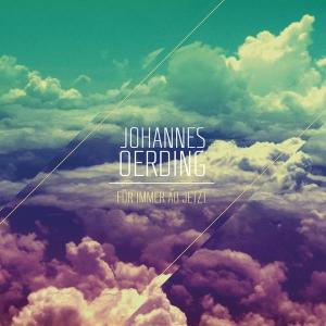 CD Johannes Oerding - Für Immer Ab Jetzt