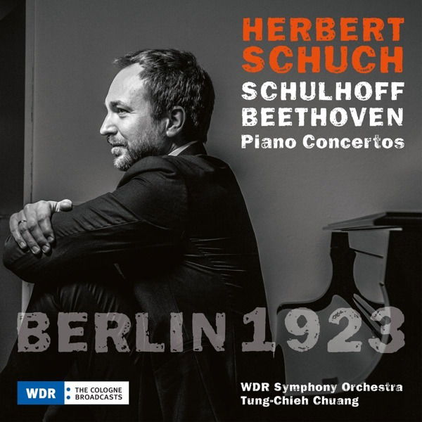 CD Herbert Schuch - BERLIN 1923, BEETHOVEN & SCHULHOFF
