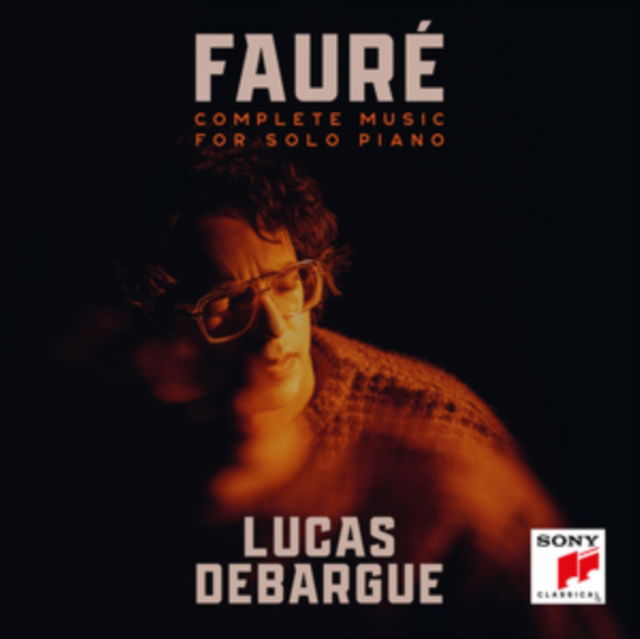CD Lucas Debargue - Fauré: Complete Music For Solo Piano
