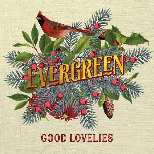 Vinyl Good Lovelies - EVERGREEN