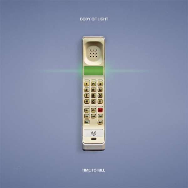 Vinyl Body of Light - TIME TO KILL