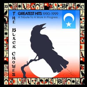 CD The Black Crowes - GREATEST HITS 1990-1999 (A TRIBUTE TO A WORK IN PROGRESS)