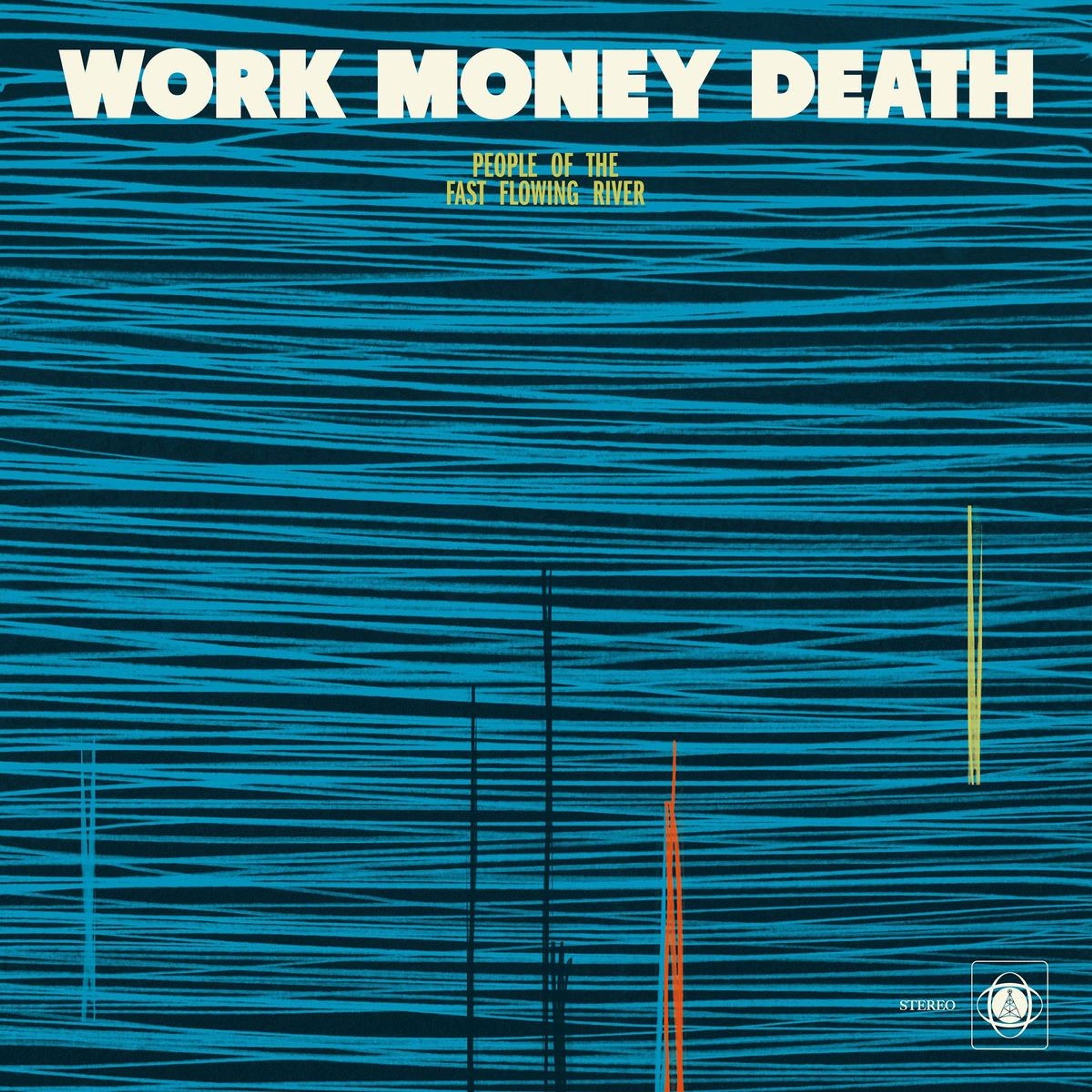 Vinyl Work Money Death - PEOPLE OF THE FAST FLOWING RIVER