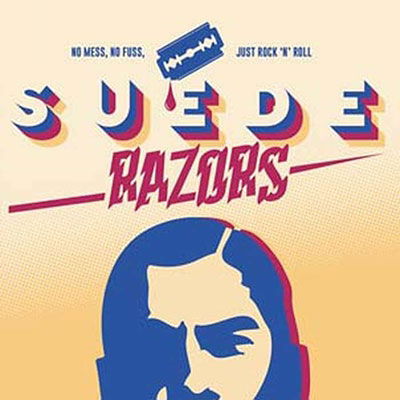 Vinyl Suede Razors - NO MESS, NO FUZZ, JUST ROCK'N'ROLL