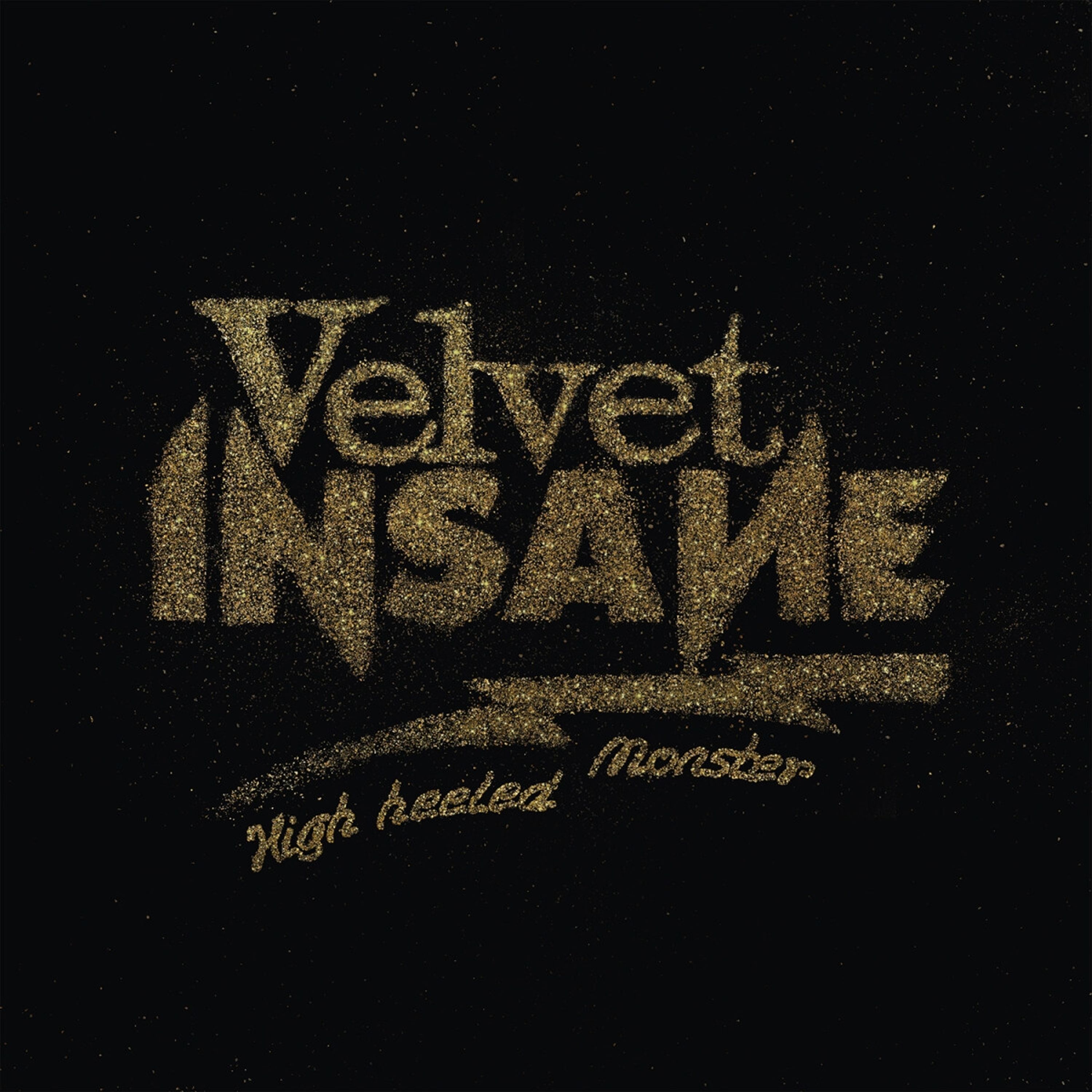 CD Velvet Insane - HIGH HEELED MONSTER