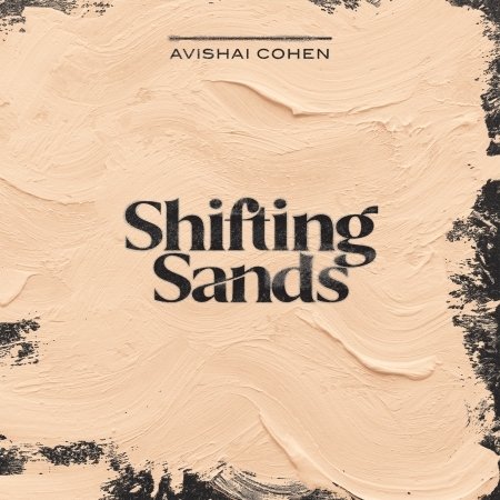 CD Avishai Cohen Trio - SHIFTING SANDS