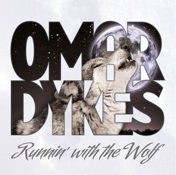 CD Omar Dykes - RUNNIN' WITH THE WOLF