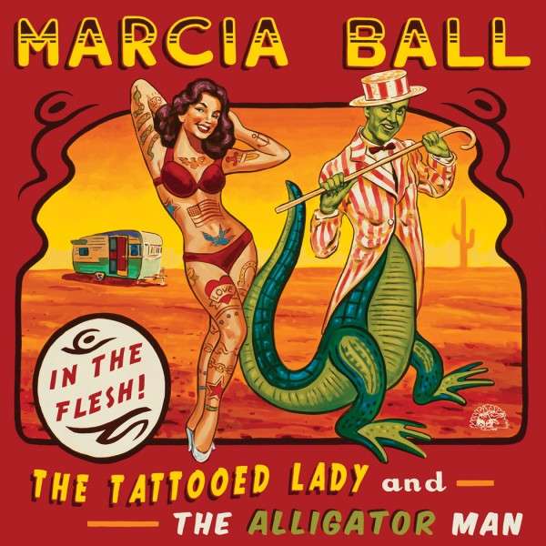 CD Marcia Ball - TATTOOED LADY AND THE ALLIGATOR MAN