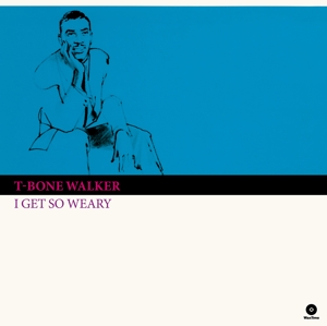 Vinyl T-Bone Walker - I GET SO WEARY