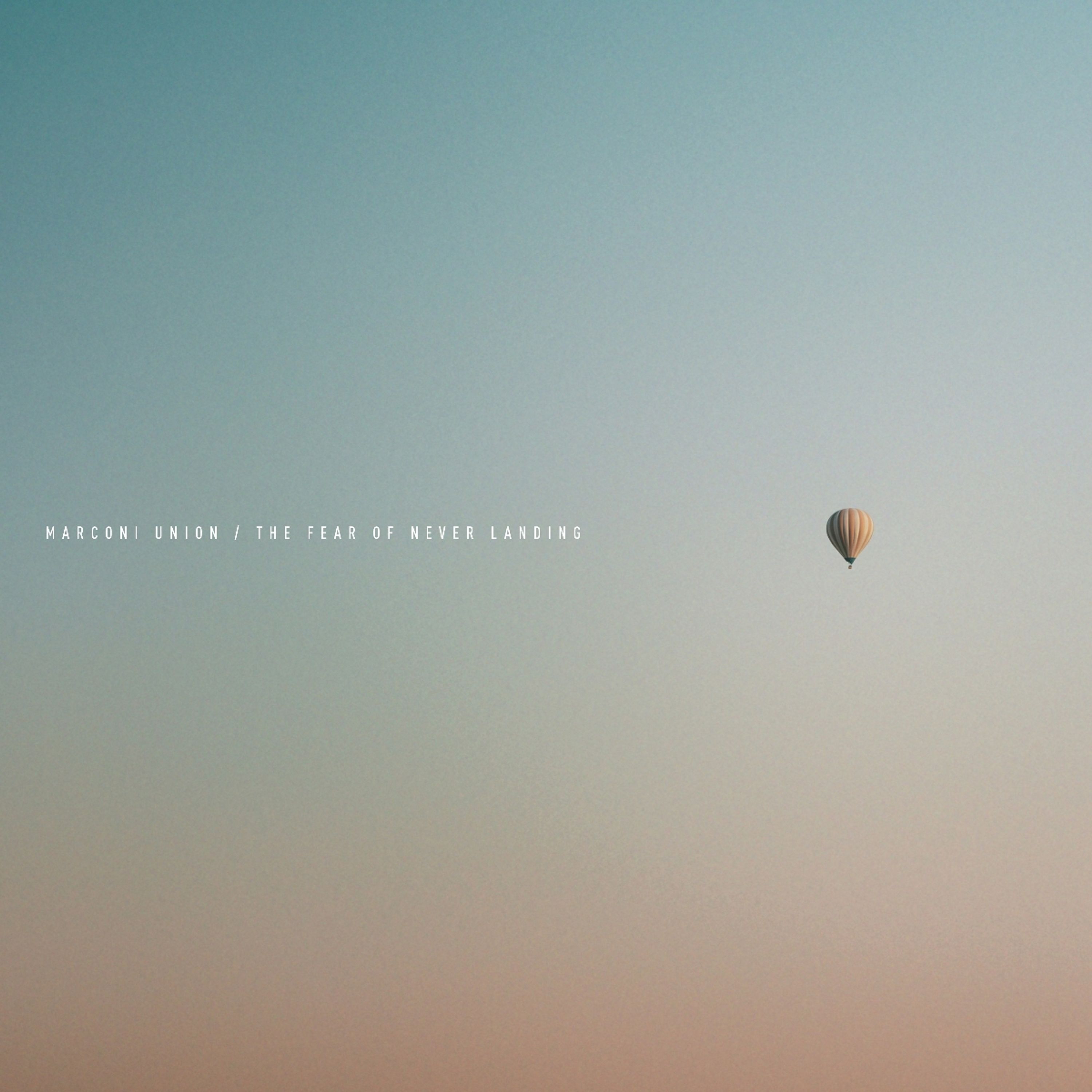Vinyl Marconi Union - THE FEAR OF NEVER LANDING