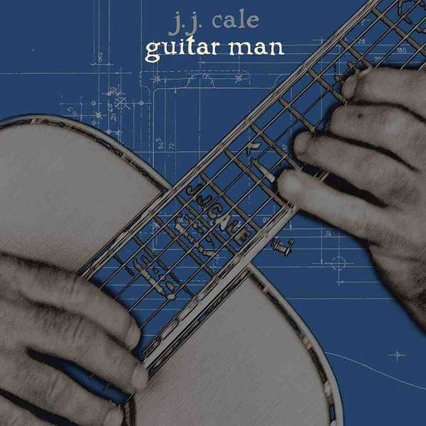 CD J.J. Cale - GUITAR MAN