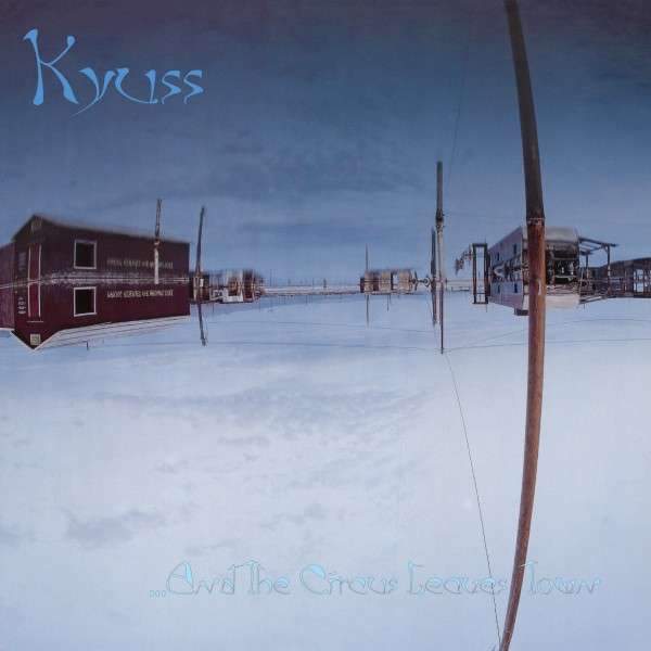 Vinyl Kyuss - KYUSS - AND THE CIRCUS LEAVES TOWN